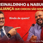 Reinaldinho e Diego Nabuco e a indicação para liderança do governo