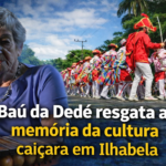 Dona Dedé Ilhabela e Congada – Baú da Dedé resgata a cultura caiçara”