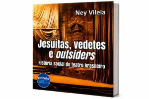 Livro de Ney Vilela: Jesuítas, Vedetes e Outsiders